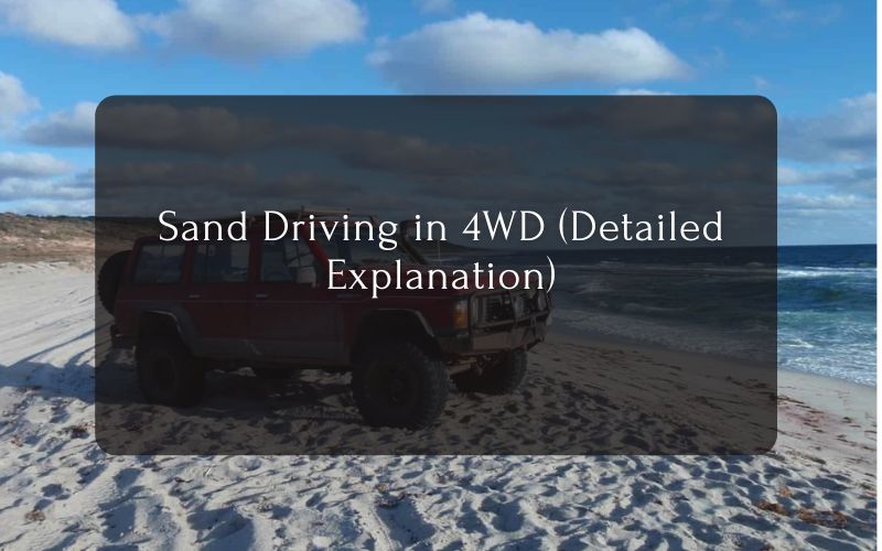 Sand Driving in 4WD (Detailed Explanation)